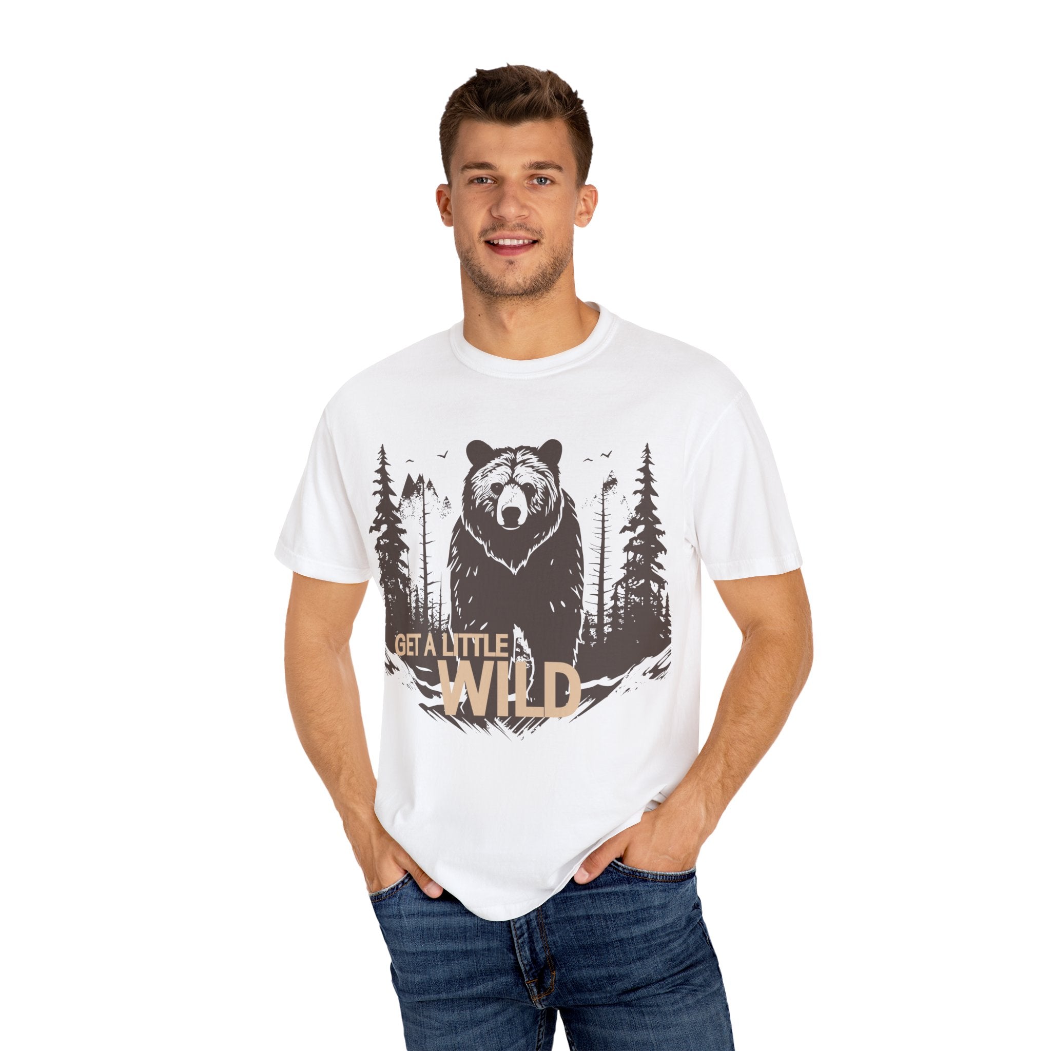 Get a Little Wild Bear Tee | Soft Garment-Dyed Nature Shirt | Wild & Wander Graphic Tee | Earthy Adventure Shirt for Outdoor Lovers